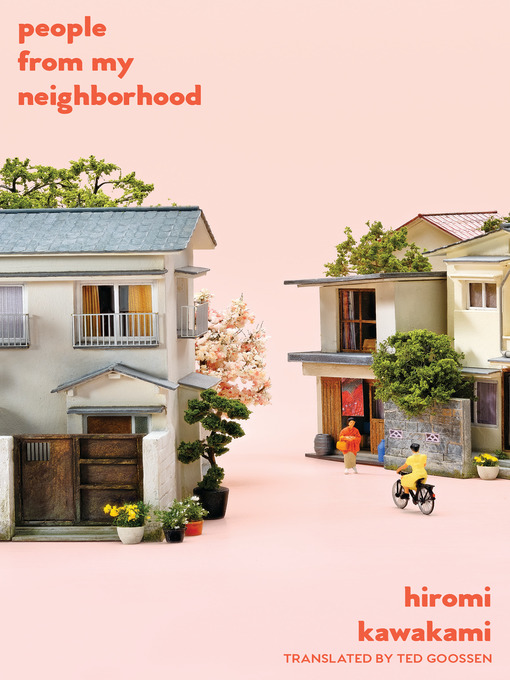 Title details for People from My Neighborhood by Hiromi Kawakami - Available